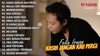 Felix Irwan 'Kasih Jangan Kau Pergi' Full Album Cover Akustik