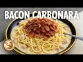 Bacon Carbonara |Creamy Bacon Carbonara Pasta Recipe for Comforting Meal Everyone Will Enjoy