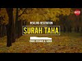 Surah taha  healing recitation  omar hisham al arabi   best free recitation bfr 