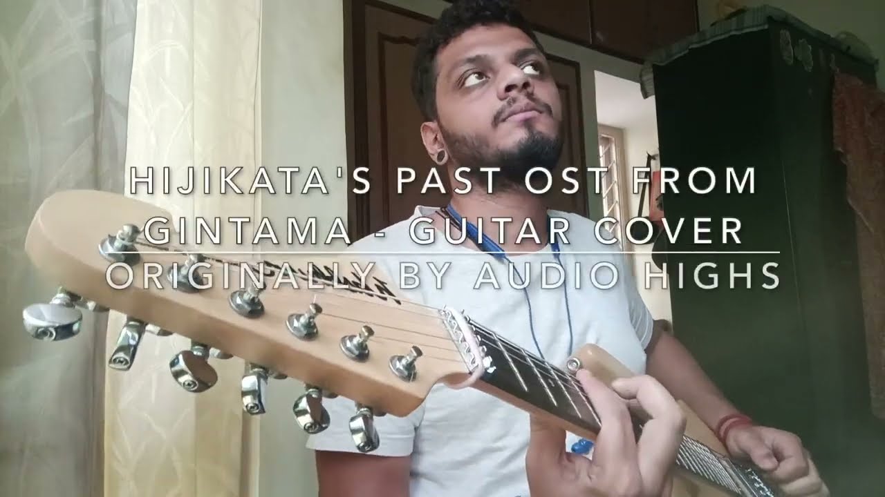 Gintama - Hijikata's Past - Audio Highs - Guitar Cover