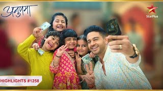 Anuj ne li bachchon ke saath selfie! | Ep.1258 | Highlights | Anupama | MonSun | 10PM