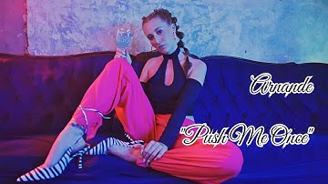 Arnande - "Push Me Once" (Clip)