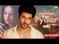Bas Pyaar Hi Manga Tumse LYRICS Ankur R Pathak Shivin N Jennifer W Trending Song