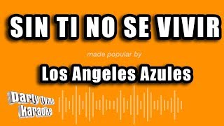 Video-Miniaturansicht von „Los Angeles Azules - Sin Ti No Se Vivir (Versión Karaoke)“