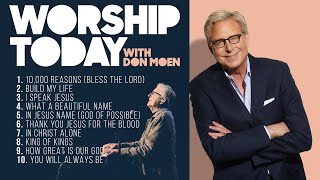 Don Moen Worship Today Full Album Playlist New Worship Songs