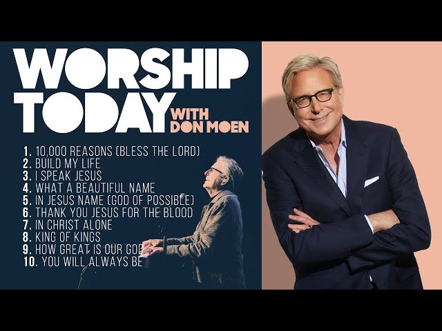 Don Moen 'Worship Today' FULL ALBUM Playlist | New Worship Songs class=