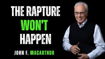 "The Rapture Won’t Happen How You Think | MacArthur Mindset"