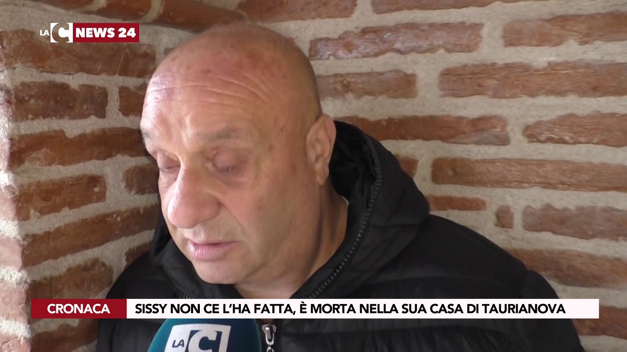 notizie del giorno SISSY NON CE L’HA FATTA, È MORTA NELLA SUA CASA DI TAURIANOVA