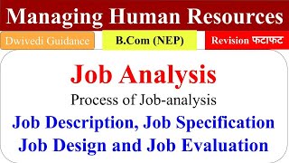 3| Job Analysis, Process, Job Design, Job Evaluation, Job Description, managing human resources bcom