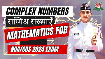 Complex Numbers ( सम्मिश्र संख्याएँ ) Mathematics Session | NDA/CDS/AFCAT 2024 Exam