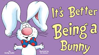 Kids Books Read Aloud: It's Better Being a Bunny by Marilyn Sadler. illustrated by Tim Bowers.