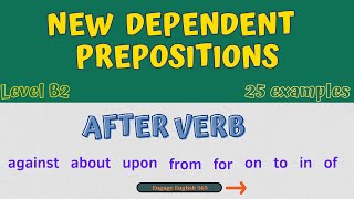 Dependent Prepositions I Level B2 I Learn English I Listen and Practice English I New