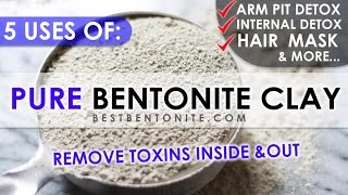 Benefits of PURE Bentonite Healing Clay