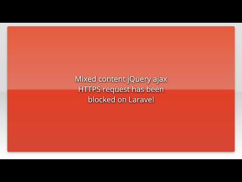 Mixed content jQuery ajax HTTPS request has been blocked on Laravel