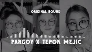 DJ PARGOY X TEPOK MAGIC ORIGINAL SOUND