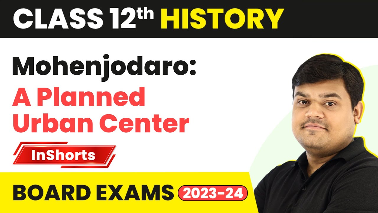 Mohenjodaro: A Planned Urban Center | Class 12 History Inshorts 
