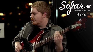Video thumbnail of "Her’s - What Once Was | Sofar London"