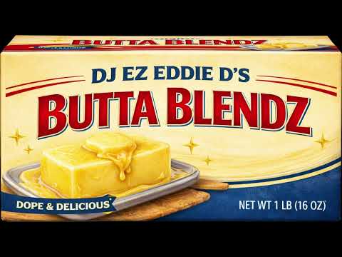 DJ EZ EDDIE D | BUTTA BLENDZ | EPISODE 2