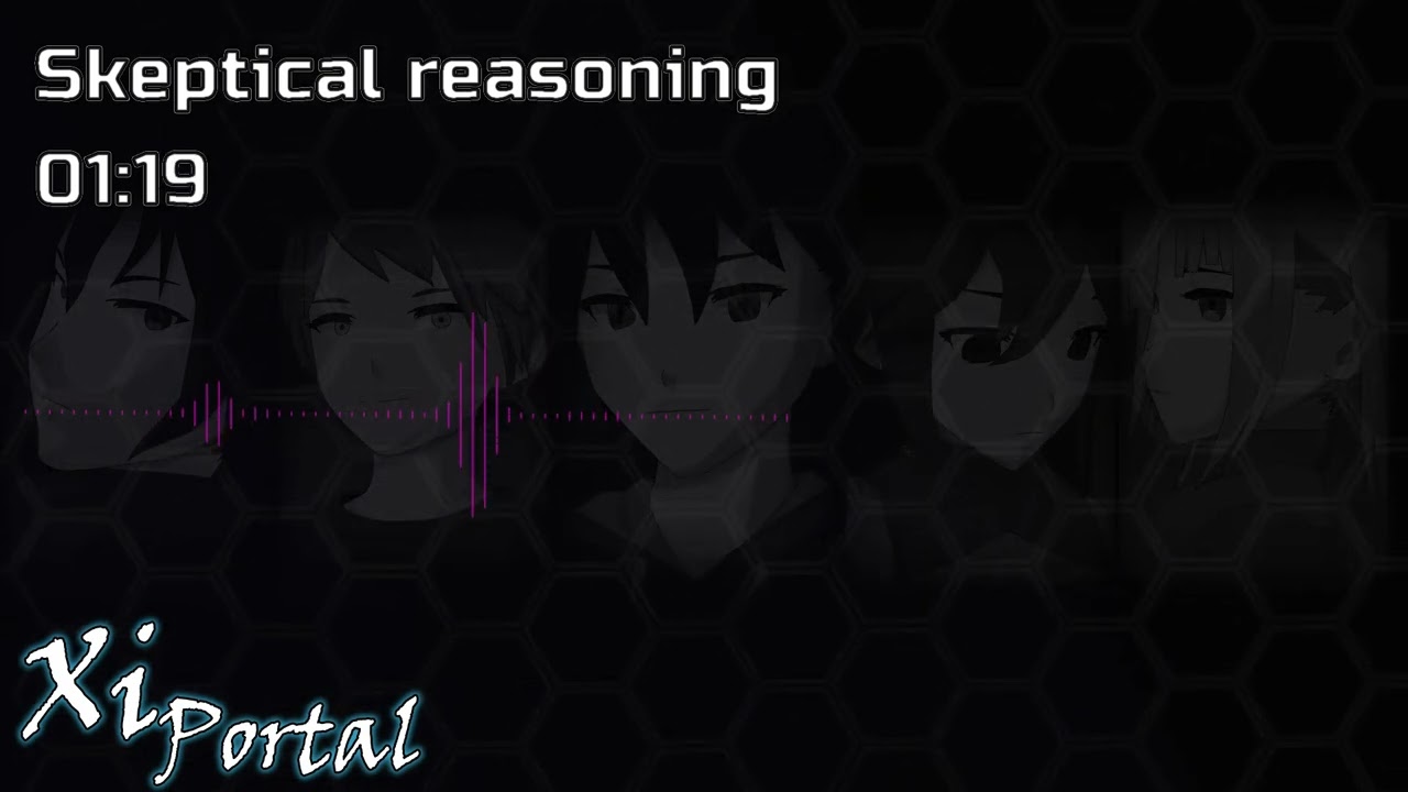 ♪ Visual novel OST: Xi-Portal - Skeptical reasoning ♫