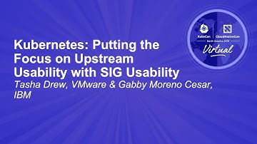 Kubernetes: Putting the Focus on Upstream Usability with SIG Usability - Tasha Drew & Gabby Cesar