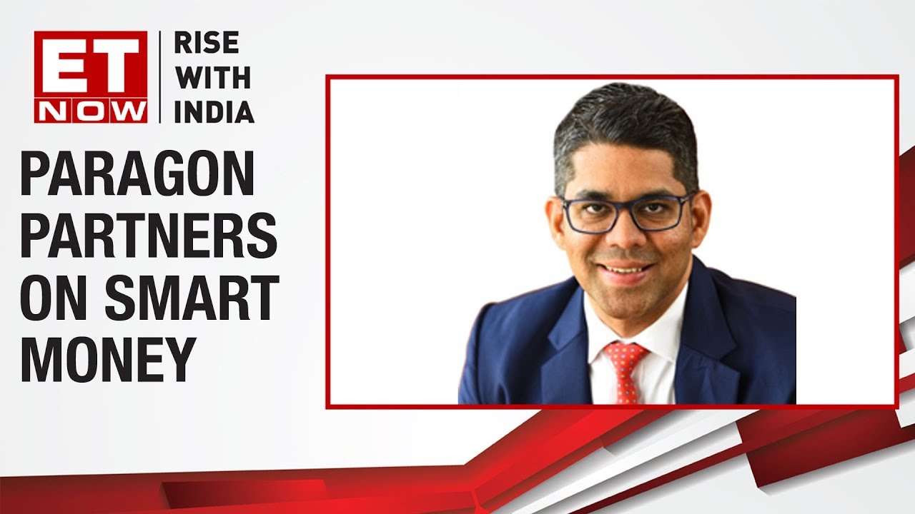 Where is the smart money moving? | Paragon Partners' Siddharth Parekh  to ET NOW