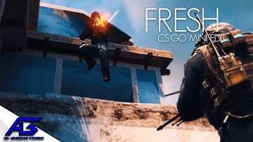 Fresh - CS:GO Mini Edit