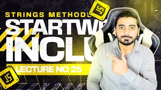 JavaScript Tutorial 25: String Methods P-6: includes(), startsWith(), and endsWith() | Web Dev 121