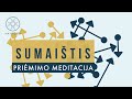 SUMAIŠTIS - priėmimo ir dėkingumo meditacija lietuviškai