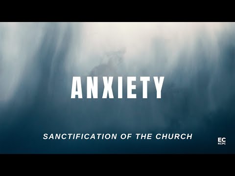 Anxiety - Pastor David Moon