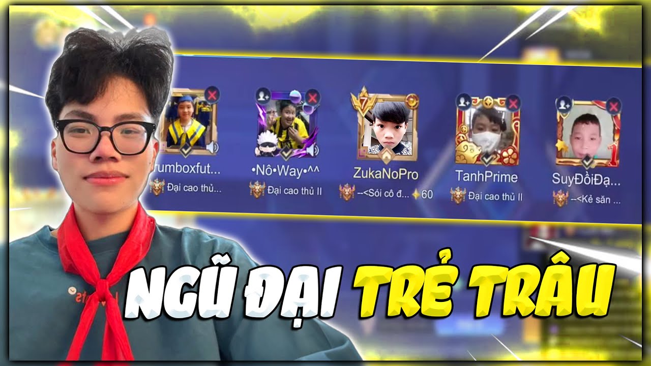 Tổng Tài Trần Bình Cùng Tứ Đại Trẻ Trâu Càn Quét Rank Việt !