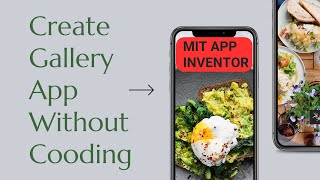 Create Gallery App Without Coding | MIT App Inventor | Lecture 3.