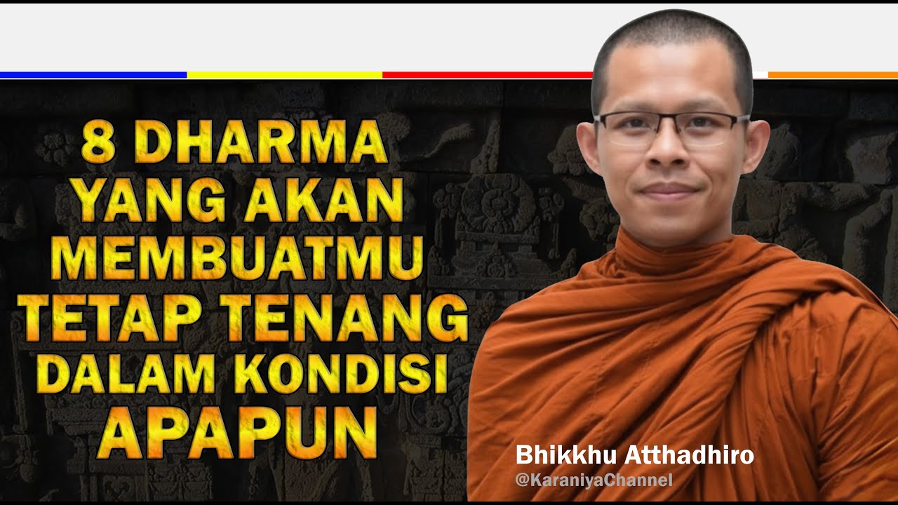 TETAP TENANG DALAM KONDISI APAPUN ✨ | Bhante Atthadhiro | Karaniya Channel