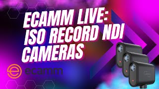 Ecamm Live Can ISO Record NDI Cameras
