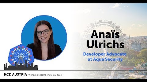 Back to the Future in the Space of Cloud Native Security - Anaïs Urlichs | KCD Austria 2023