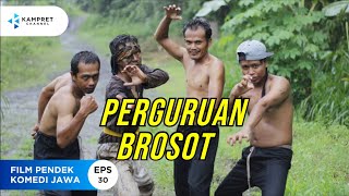 PERGURUAN BROSOT  || Komedi Kampret channel