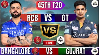 Live RCB Vs GT 45th T20 Match | Cricket Match Today | RCB vs GT 45th T20 live 2nd innings #livescore
