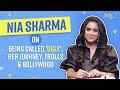 Nia Sharma on being called ‘ugly’, stigma around TV actors, trolls and being bold | Naagin 4