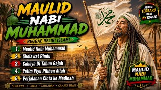 REGGAE RELIGI ISLAMI TERBARU 2026 | Album Spesial Maulid Nabi Muhammad SAW | Sholawat Untuk Nabi