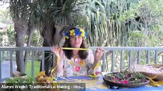 Traditional Hawaiian Lei Making with Mary Moriarty ’93 Jones Hosted by PAA Hawai‘i