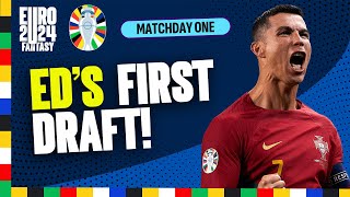 ED'S FIRST DRAFT! 🔥 | Kane, Ronaldo AND Mbappe?! | UEFA EURO 2024 Fantasy Tips + Strategy