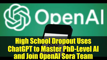 High School Dropout Uses ChatGPT to Master PhD-Level AI and Join OpenAI Sora Team
