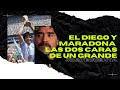El Diego y Maradona las dos caras de un grande #datecuenta