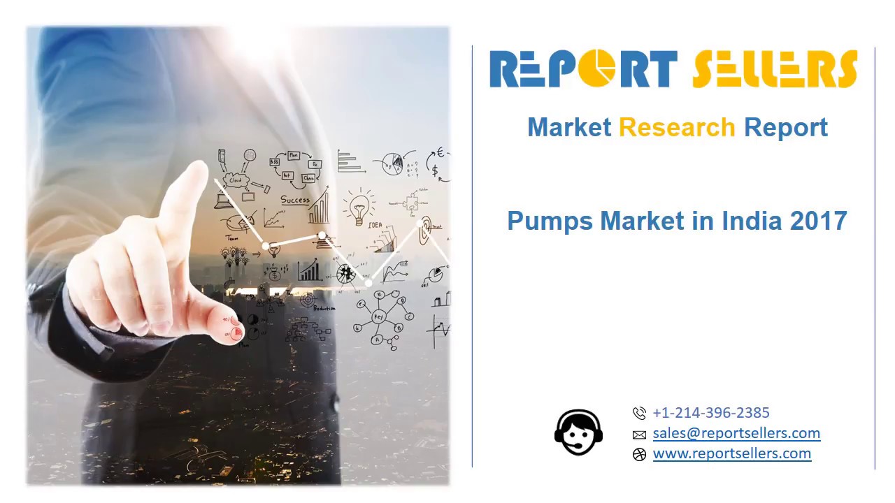 Pumps Market Research Report | Report Sellers