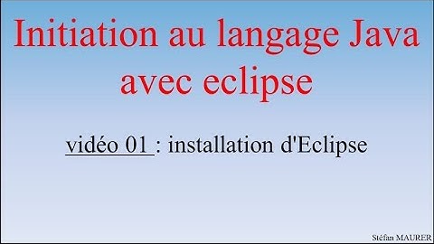 Java avec eclipse - video01 - Installation Java et eclipse