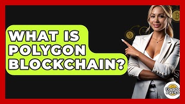 What Is Polygon Blockchain? - CryptoBasics360.com