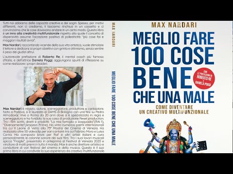 "Meglio fare 100 cose bene che una male", il libro di Max Nardari - booktrailer