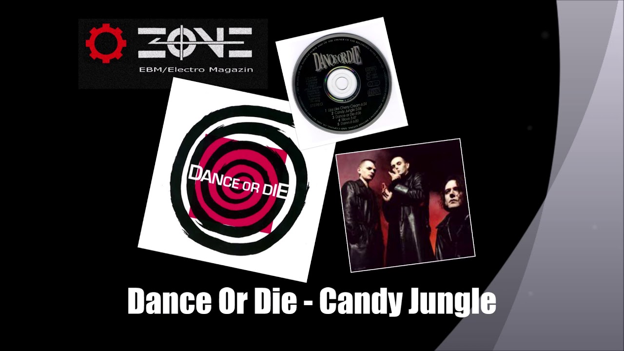 Dance Or Die - Candy Jungle