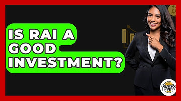 Is RAI A Good Investment? - CryptoBasics360.com