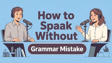 English Podcast Learning | How to Speak Without Grammar Mistake | English Speaking Practice (B1-B2)