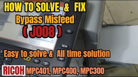 HOW TO SOLVE & FIX  BYPASS ERROR(J008) || RICOH MPC401, MPC300, MPC400 ||  ALL TIME SOLUTION